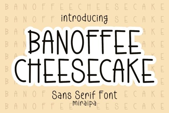 Banoffee Cheesecake Font for Playful Branding