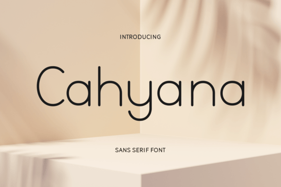 Cahyana: An Elegant Modern Sans Serif Font for Editorial Design