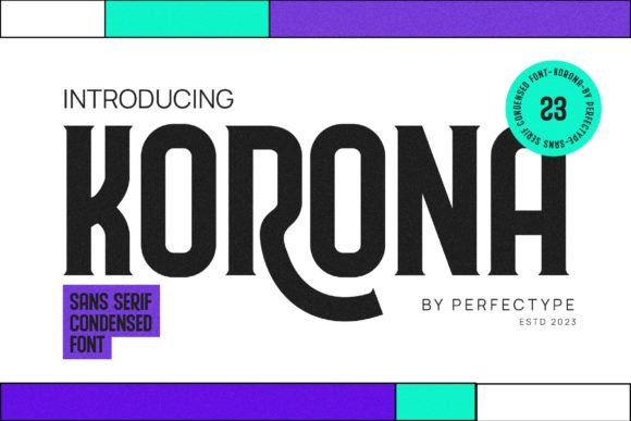 Korona Typeface for Modern Campaigns